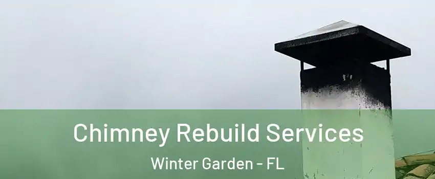  Chimney Rebuild Services Winter Garden - FL