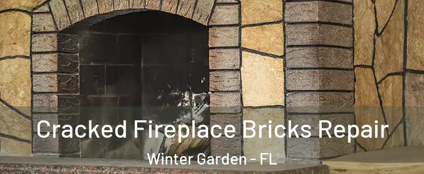  Cracked Fireplace Bricks Repair Winter Garden - FL