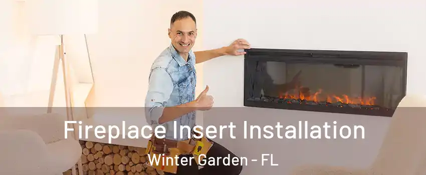  Fireplace Insert Installation Winter Garden - FL