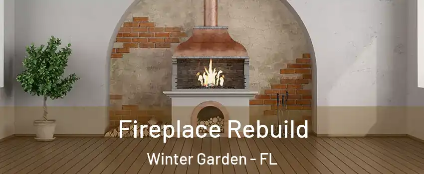  Fireplace Rebuild Winter Garden - FL