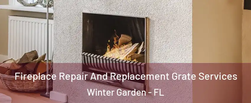 Fireplace Repair And Replacement Grate Services Winter Garden - FL