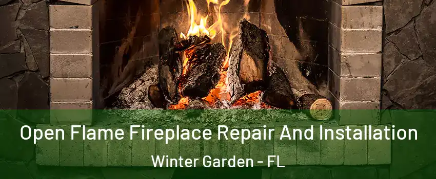  Open Flame Fireplace Repair And Installation Winter Garden - FL