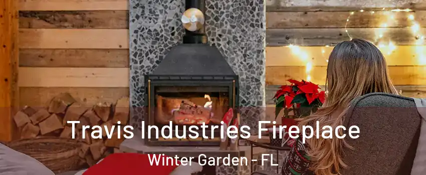  Travis Industries Fireplace Winter Garden - FL