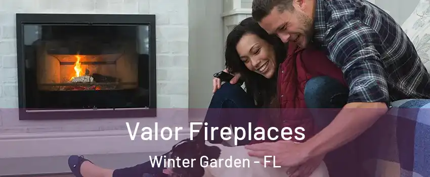 Valor Fireplaces Winter Garden - FL